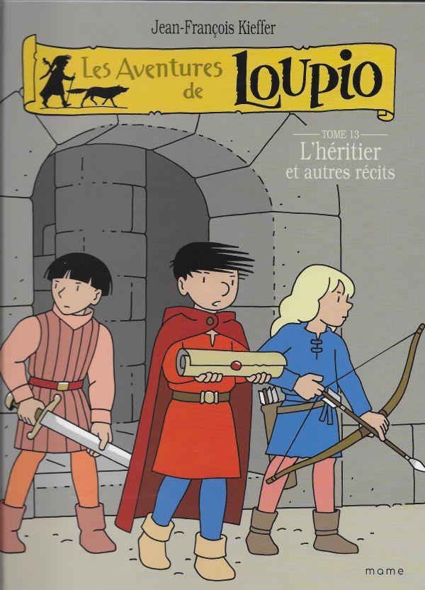 Les aventures de Loupio 13. L'héritier et autres récits