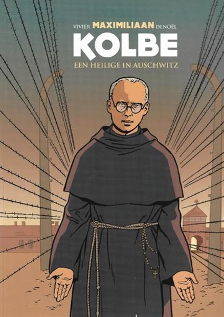 Maximiliaan Kolbe, een heilige in Auschwitz