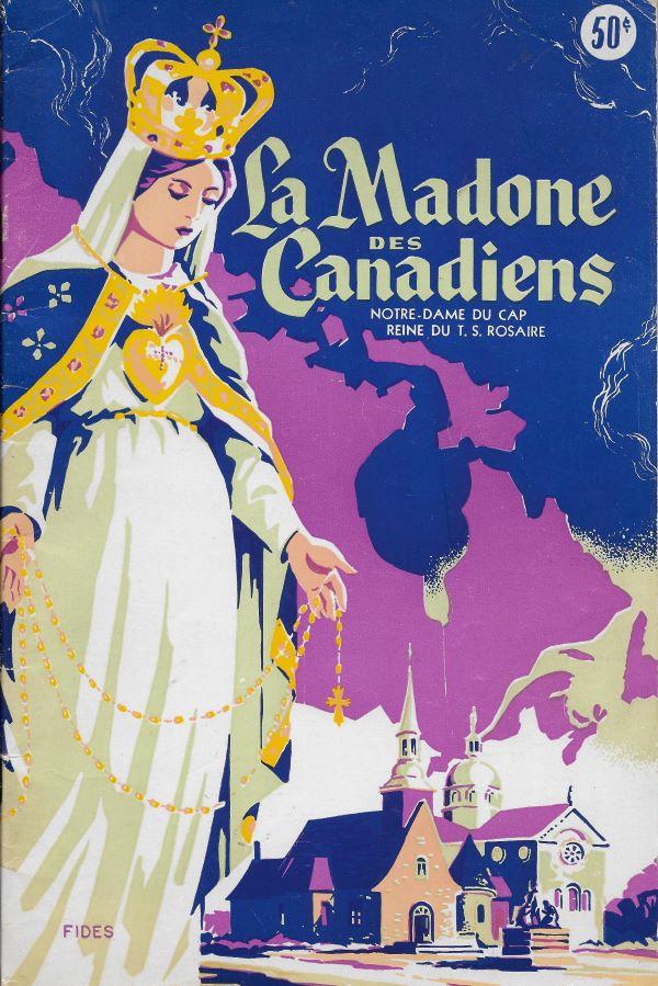 La Madone des Canadiens: Notre-Dame du Cap, Reine du T.S. Rosaire