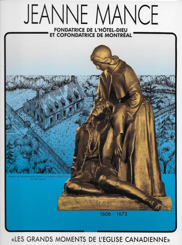 Jeanne Mance, Fondatrice de l'Hôtel-Dieu et cofondatrice de Montréal