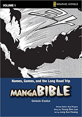 Manga Bible, vol 1. Names, Games and the Long Road Trip (Genesis, Exodus) 