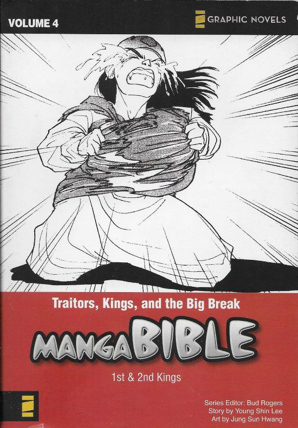 Manga Bible vol 4.  Traitors, Kings, and the Big Break (1st & 2nd Kings)