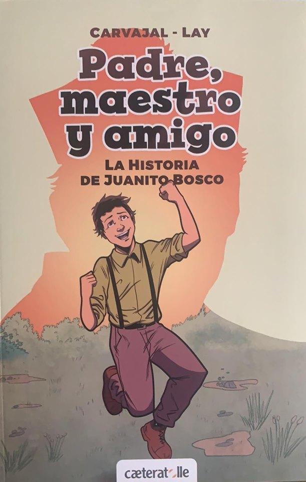 Padre, maestro y amigo, la historia de Juanito Bosco 