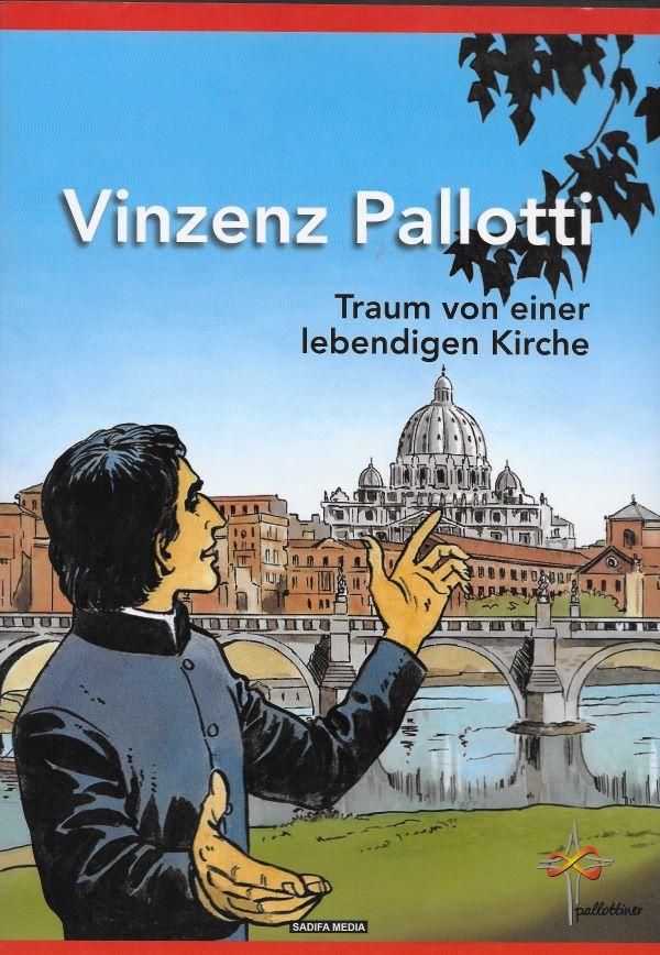 Vinzenz Pallotti : Traum von einer lebendigen Kirche 