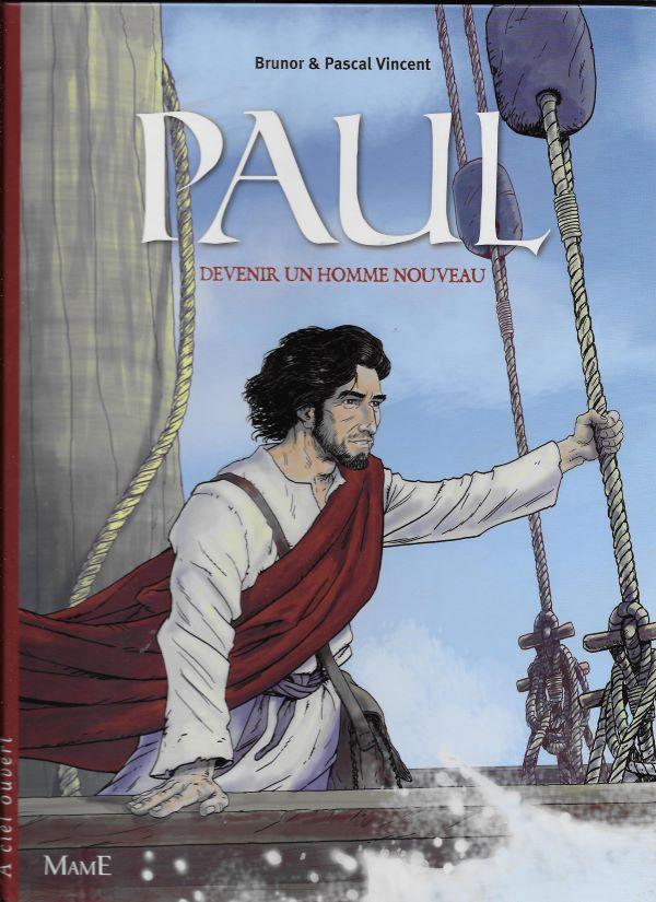 Paul, devenir un homme nouveau