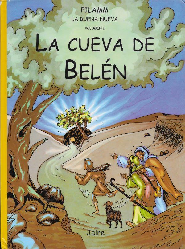 La buena nueva. 1. La cueva de Belén