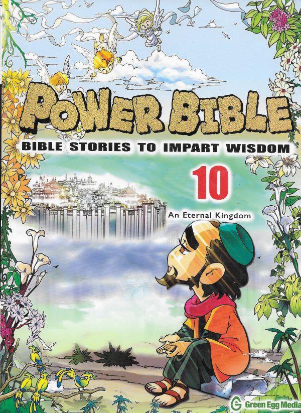 Power Bible. Bible stories to impart wisdom. 10. An eternal kingdom