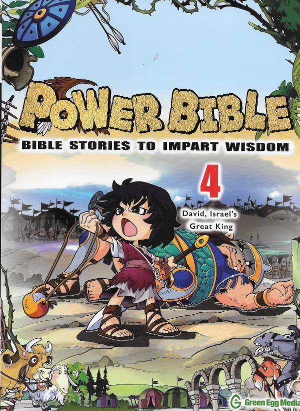 Power Bible. Bible stories to impart wisdom. 4 David, Israel's Great King