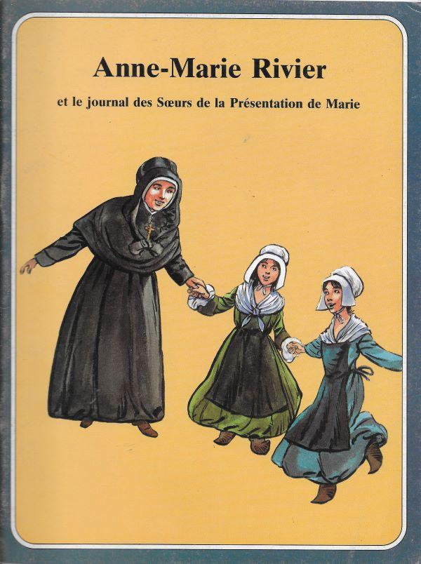 Anne-Marie Rivier et le journal des Soeurs de la Présentation de Marie