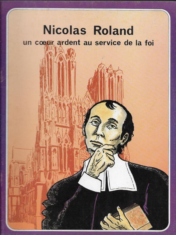 Nicolas Roland, un cœur ardent au service de la foi