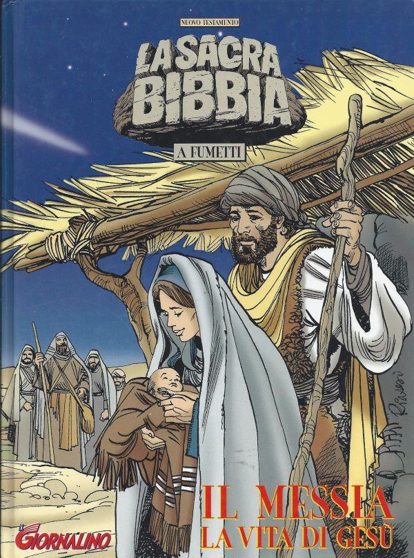 La Sacra Biblia a fumetti. 6. Il Messia, la Vita di Gesu