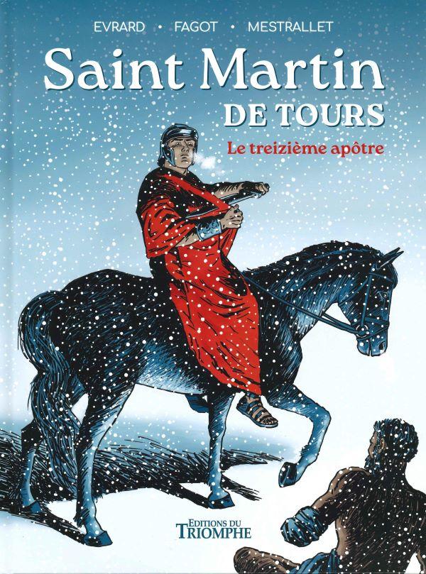 Saint Martin de Tours, le treizième apôtre