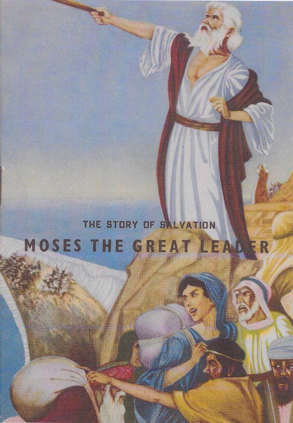 The story of salvation. 2. Moses the great Leader