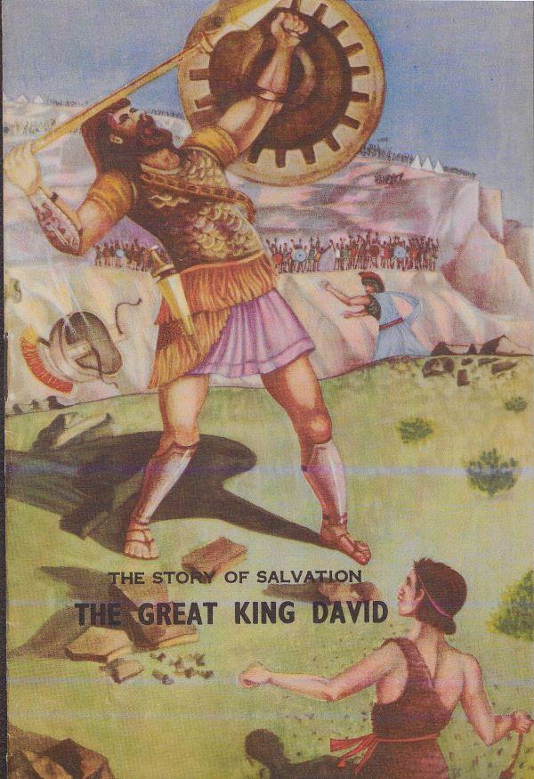 The story of Salvation. 4. The Great King David