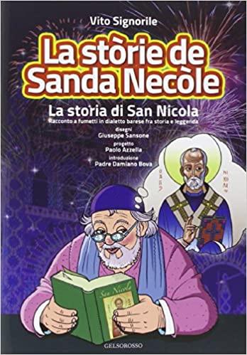 La stòrie de sanda Necòle (la storia di san Nicola). Racconto a fumetti in dialetto barese fra storia e leggenda 