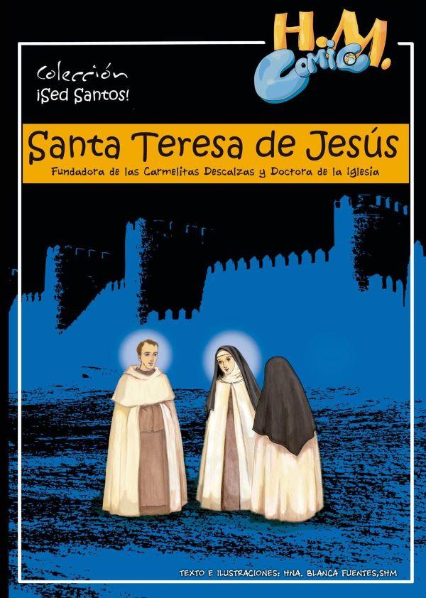 Santa Teresa de Jesús, fundadora de las Carmelitas Descalzas y doctora de la Iglesia 