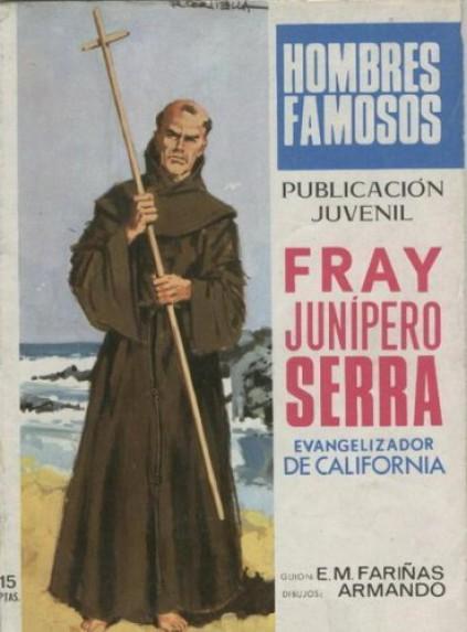 Fray Junipero Sera, evangelizador de California