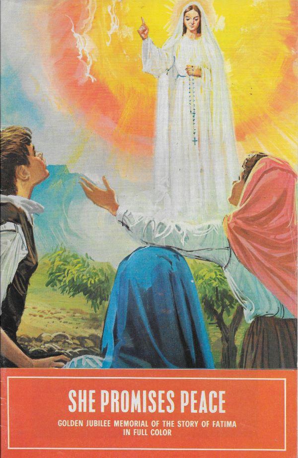 The story of our Lady of Fatima. She promishes peace