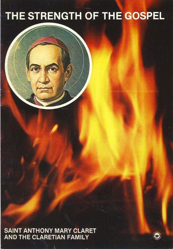 Saint Anthony Mary Claret, the strength of the gospel