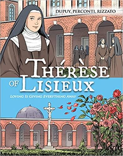 Therese of Lisieux, Loving is giving everything away