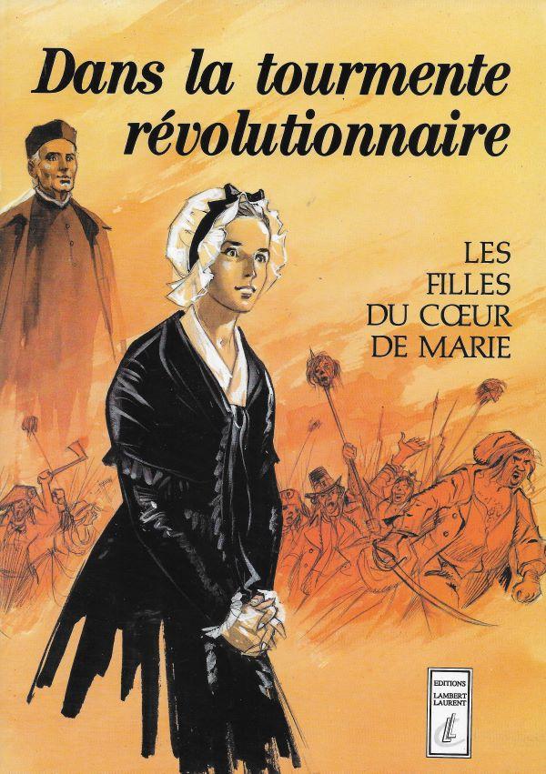 Les Filles du Cœur de Marie - Dans la tourmente révolutionnaire