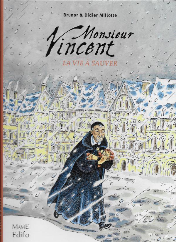 Monsieur Vincent. La vie à sauver