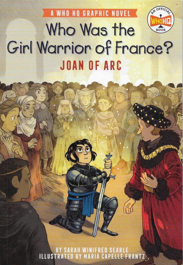 Who Was the Girl Warrior of France ? Joan of Arc