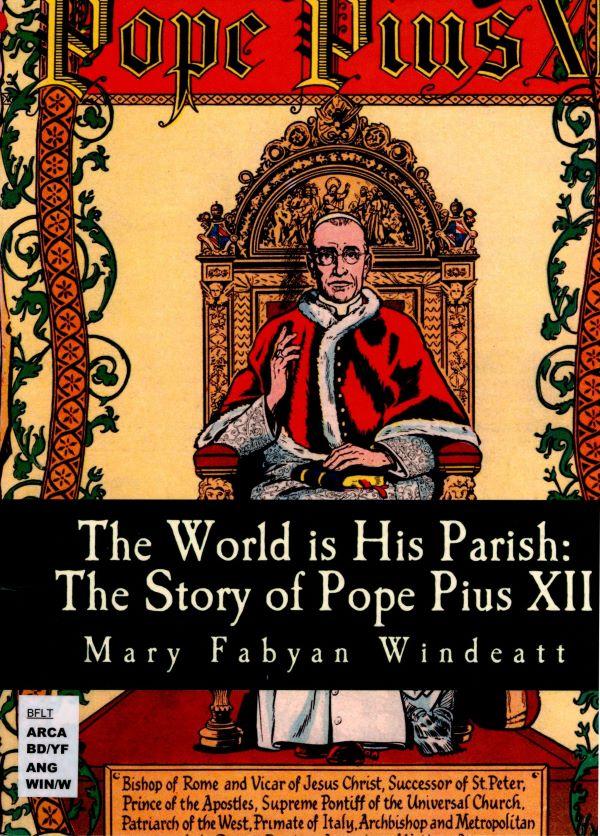 The world is his parish: The story of Pope Pius XII